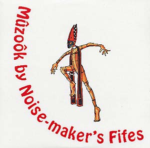 NOISE-MAKER'S FIFES - 